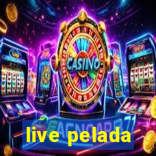 live pelada