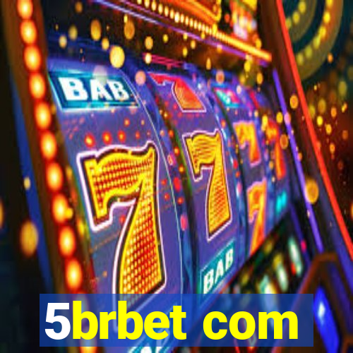 5brbet com