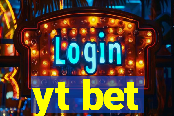 yt bet