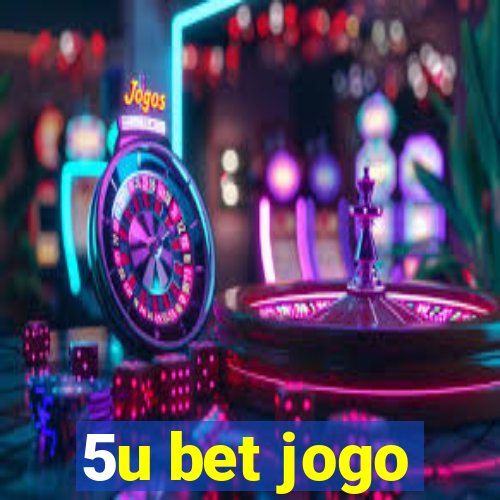 5u bet jogo