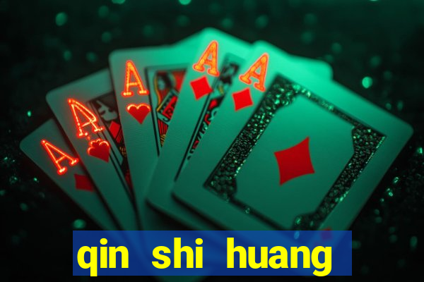 qin shi huang esposa qin shi huang quem foi