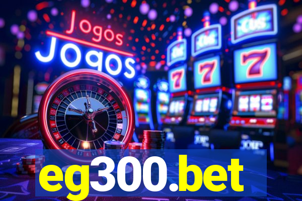 eg300.bet