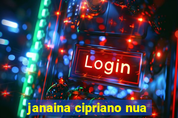 janaina cipriano nua
