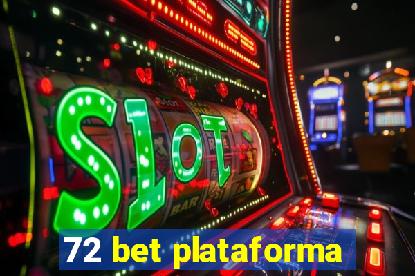 72 bet plataforma