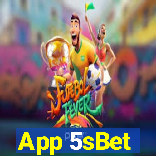 App 5sBet