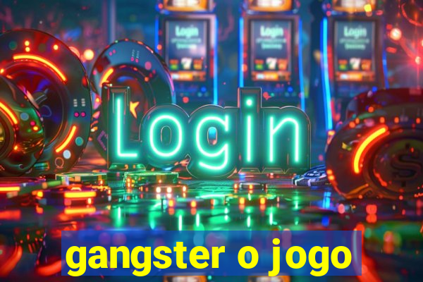 gangster o jogo