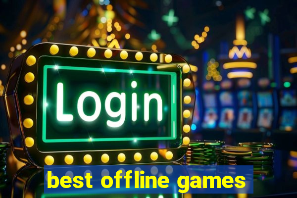 best offline games