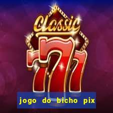 jogo do bicho pix da sorte