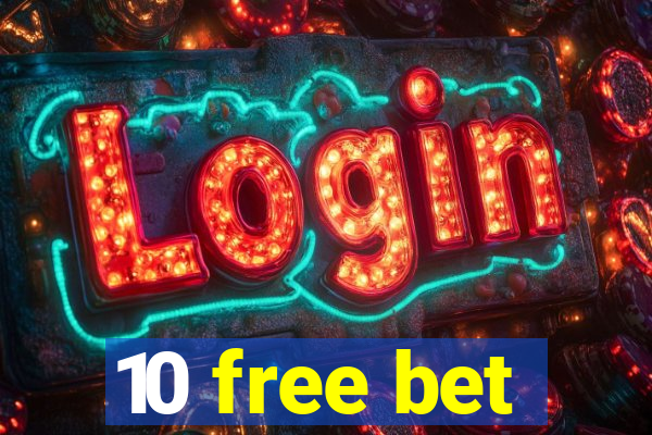 10 free bet