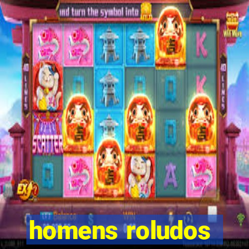 homens roludos