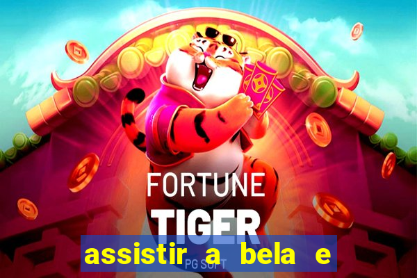 assistir a bela e a fera (2014 completo dublado mega filmes)