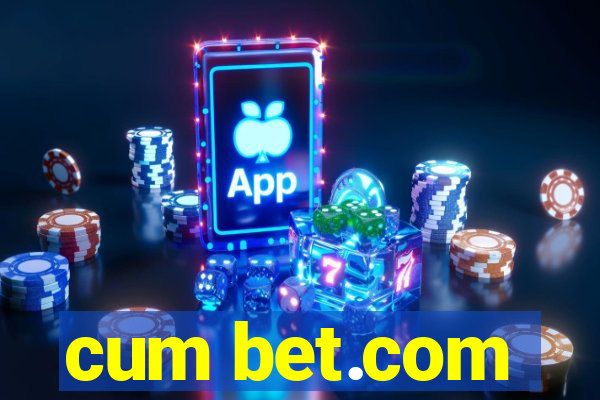 cum bet.com