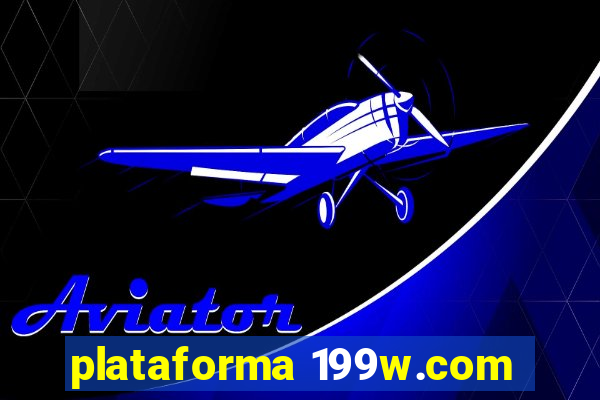plataforma 199w.com