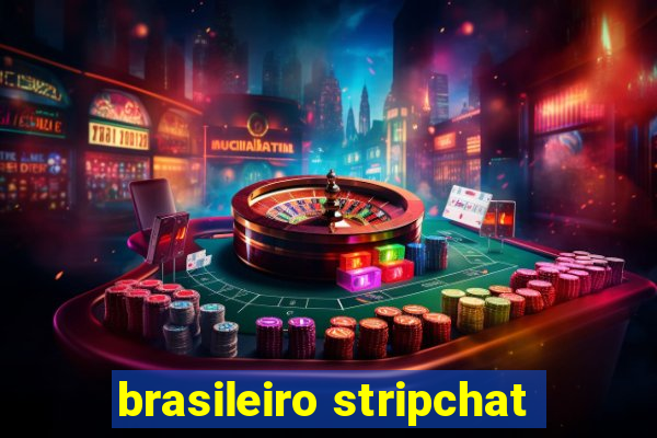 brasileiro stripchat