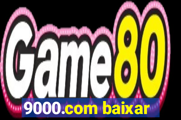 9000.com baixar