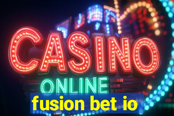 fusion bet io