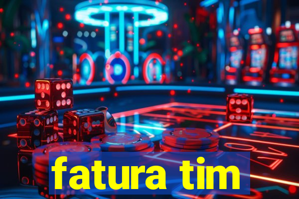 fatura tim