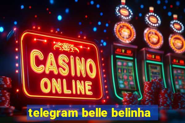 telegram belle belinha