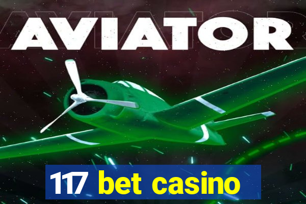 117 bet casino