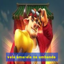 vela amarela na umbanda