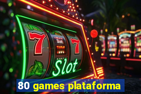 80 games plataforma