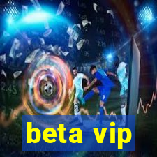 beta vip