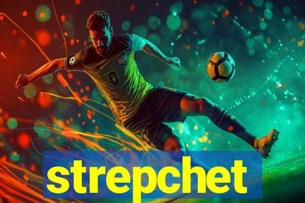 strepchet