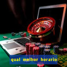 qual melhor horario para jogar betano
