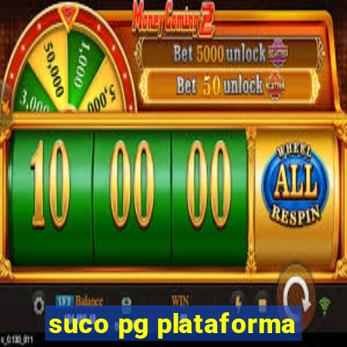 suco pg plataforma