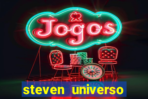 steven universo rede canais