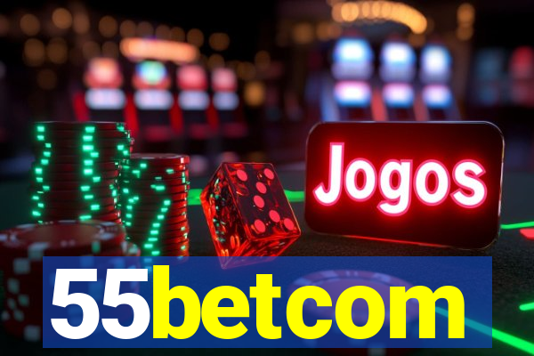 55betcom