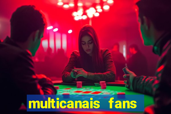 multicanais fans jogo ao vivo