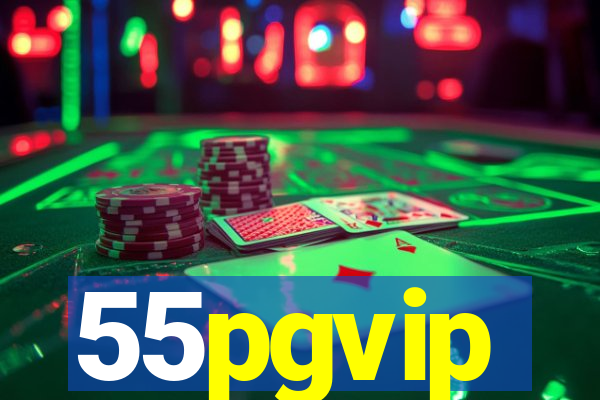 55pgvip