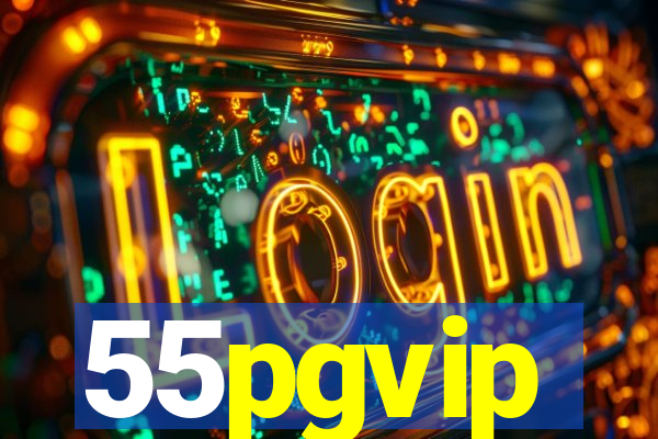 55pgvip