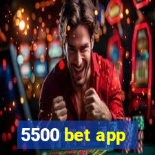 5500 bet app