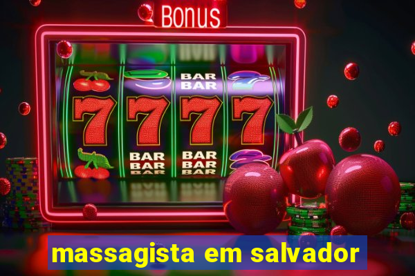 massagista em salvador