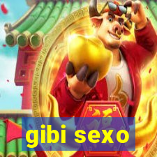 gibi sexo
