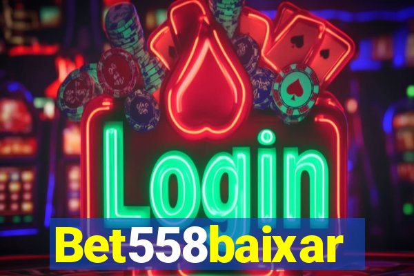 Bet558baixar