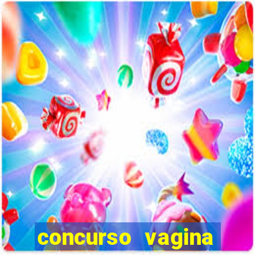 concurso vagina mais linda