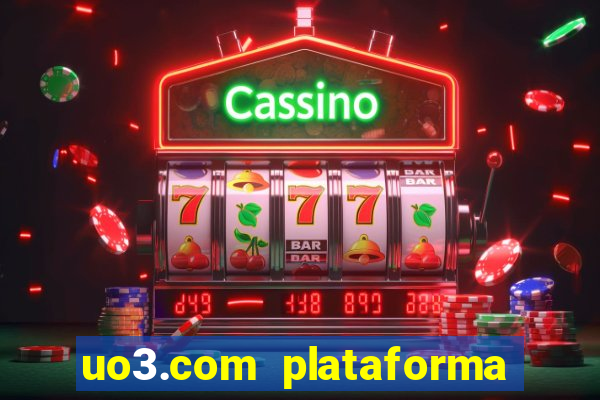 uo3.com plataforma de jogos