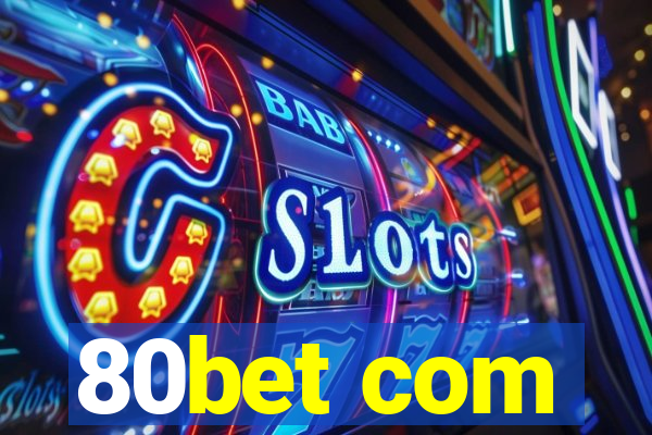 80bet com