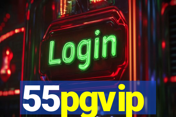 55pgvip