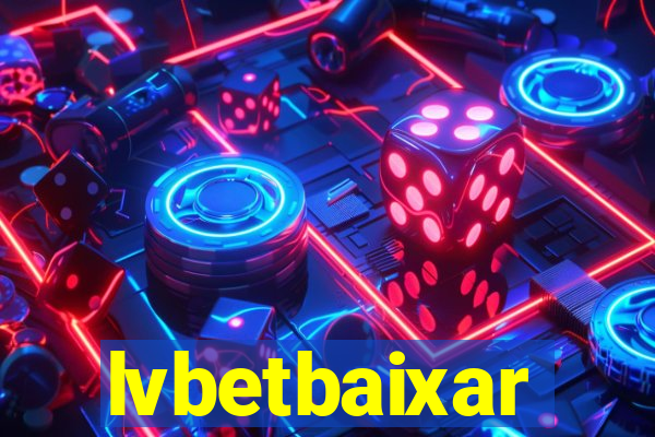 lvbetbaixar