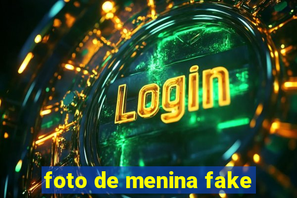 foto de menina fake