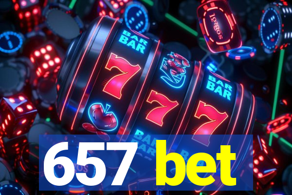 657 bet