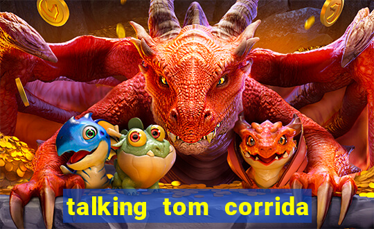 talking tom corrida do ouro dinheiro infinito