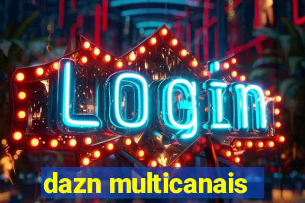 dazn multicanais
