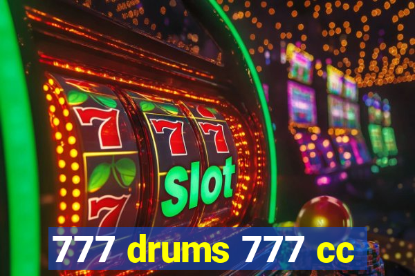 777 drums 777 cc