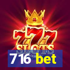 716 bet