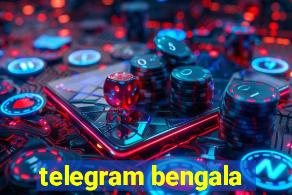 telegram bengala